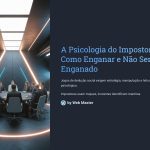 1 A Psicologia do Impostor Como Enganar e Nao Ser Enganado